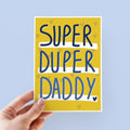 Super Duper Daddy Father's Day Card