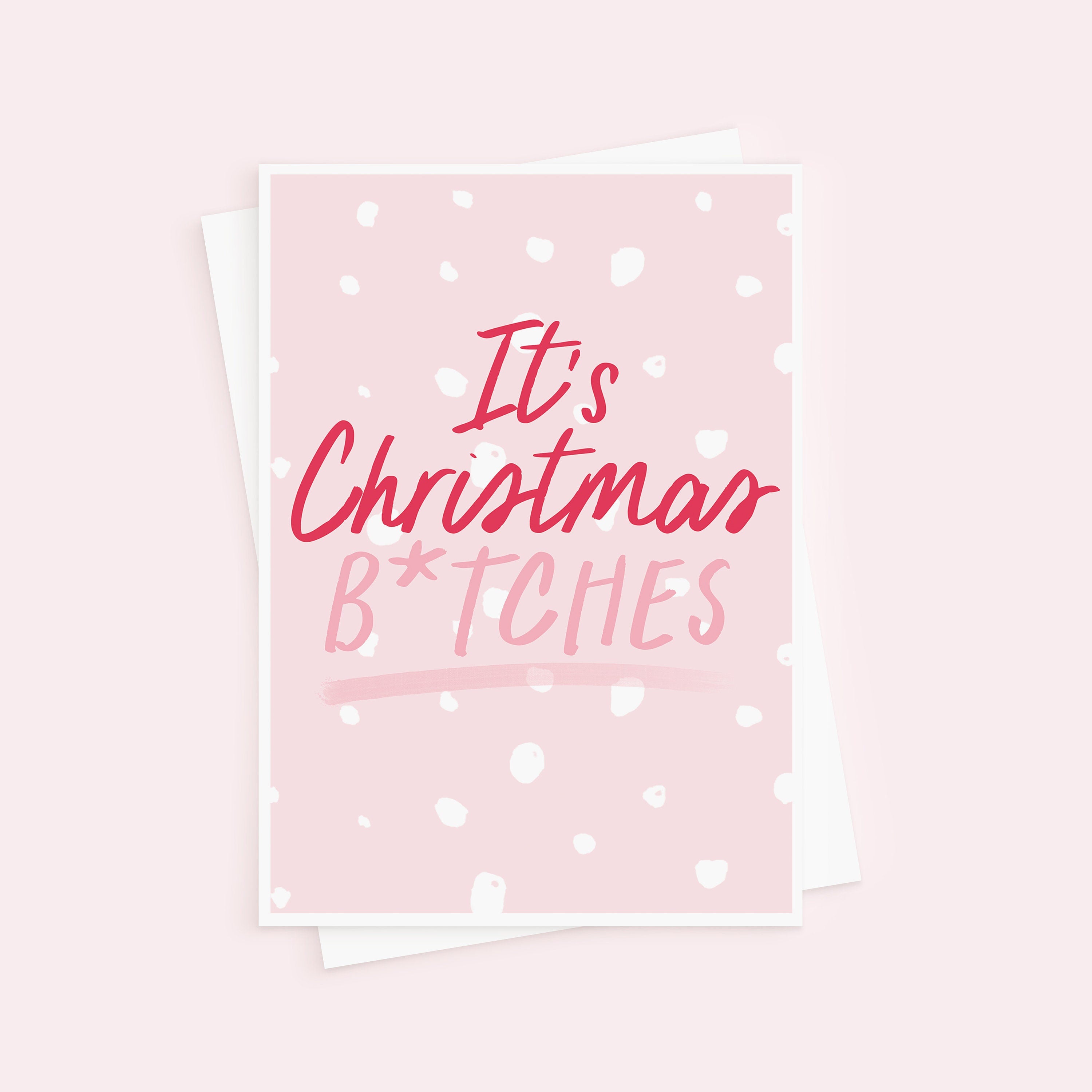 It's Christmas B*tches Fun Christmas Card For Her