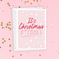 It's Christmas B*tches Fun Christmas Card For Her