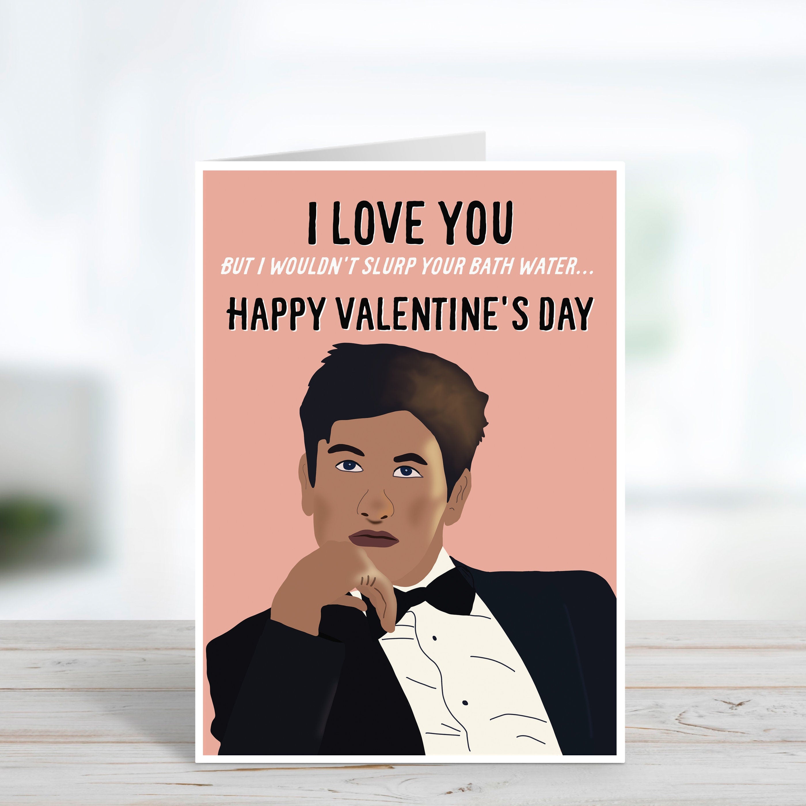 Slurp Your Bath Water Funny Valentine's Day Card