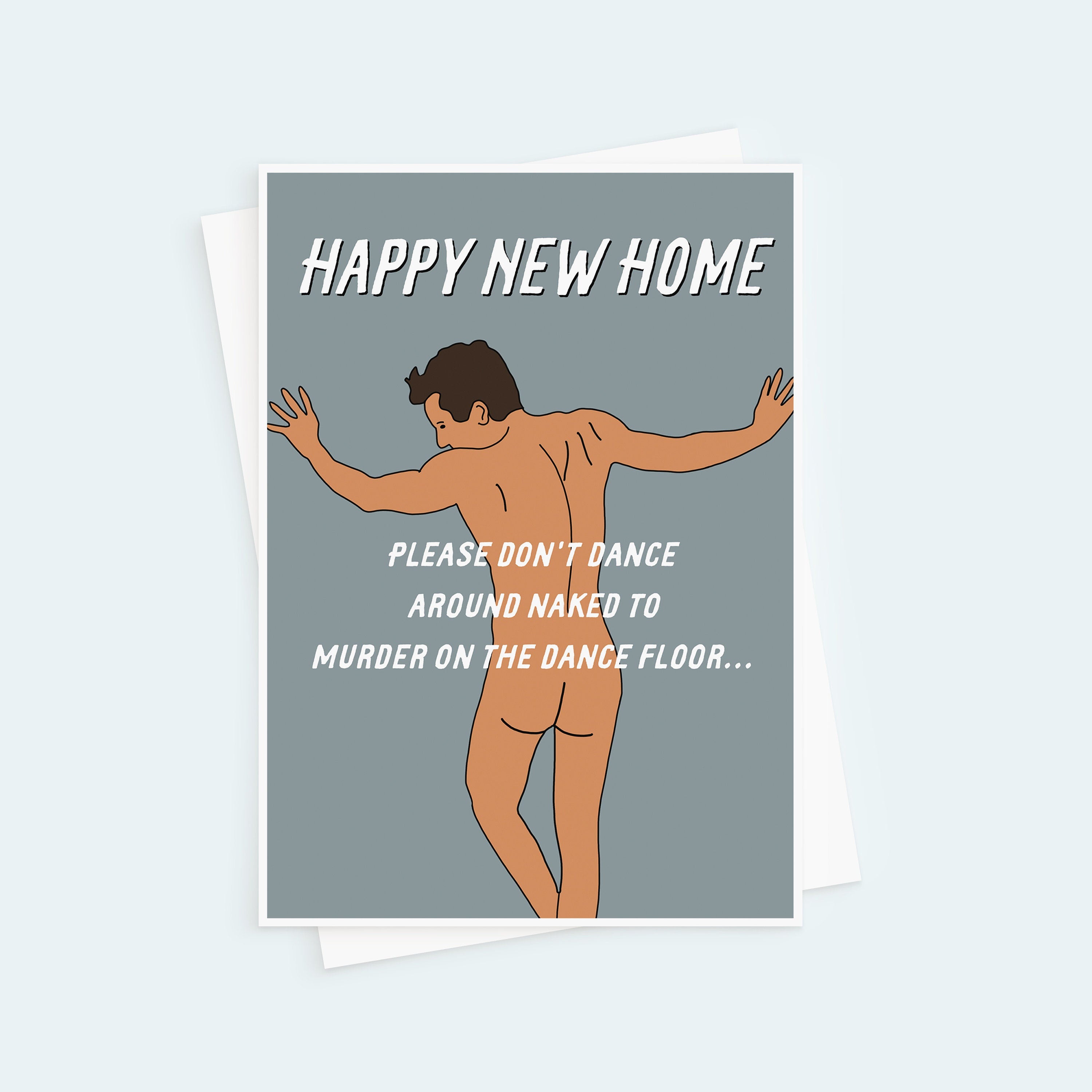 Dance Round Naked Happy New Home Card