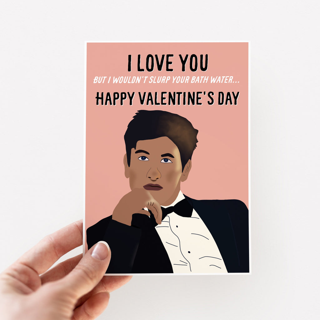 Slurp Your Bath Water Funny Valentine's Day Card