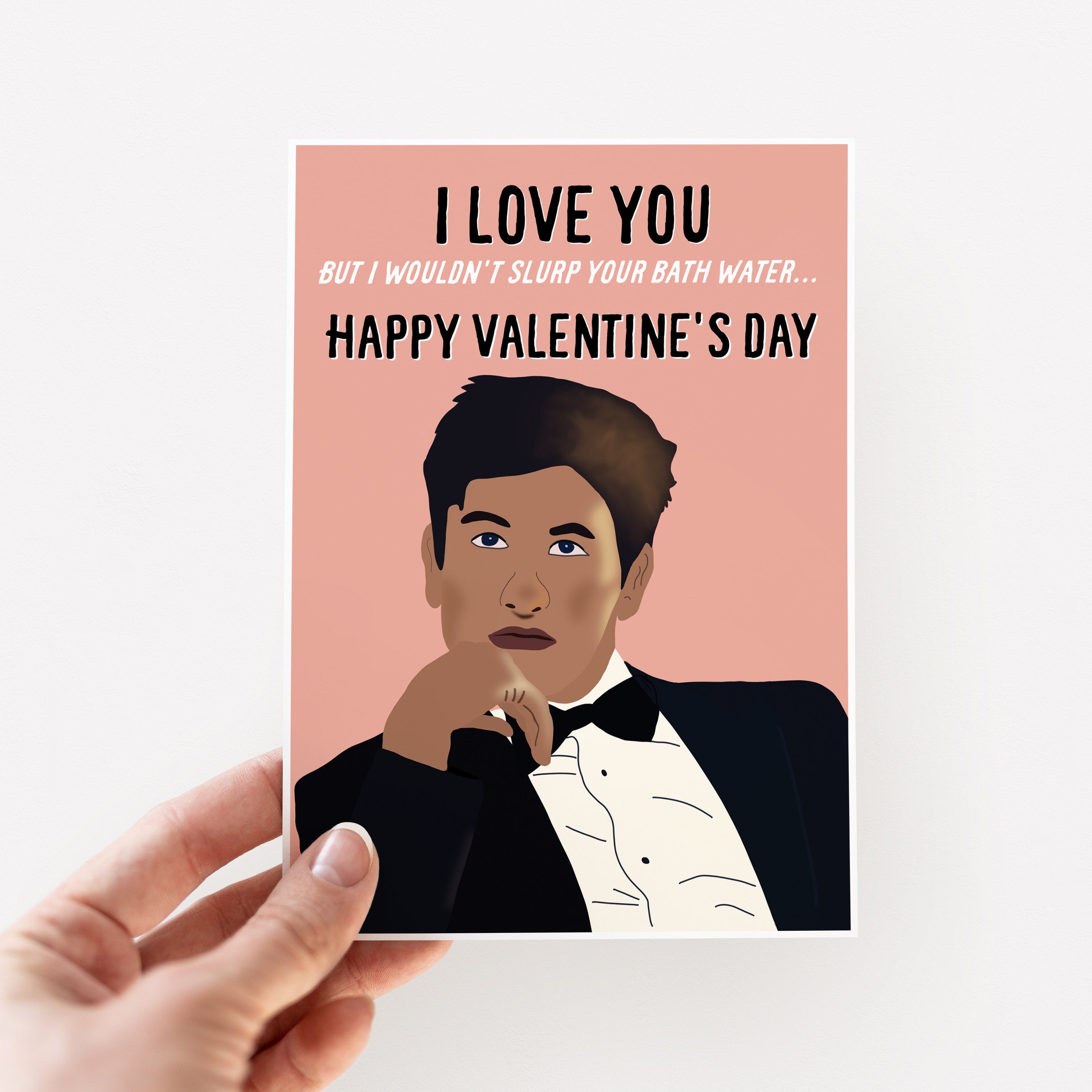 Slurp Your Bath Water Funny Valentine's Day Card