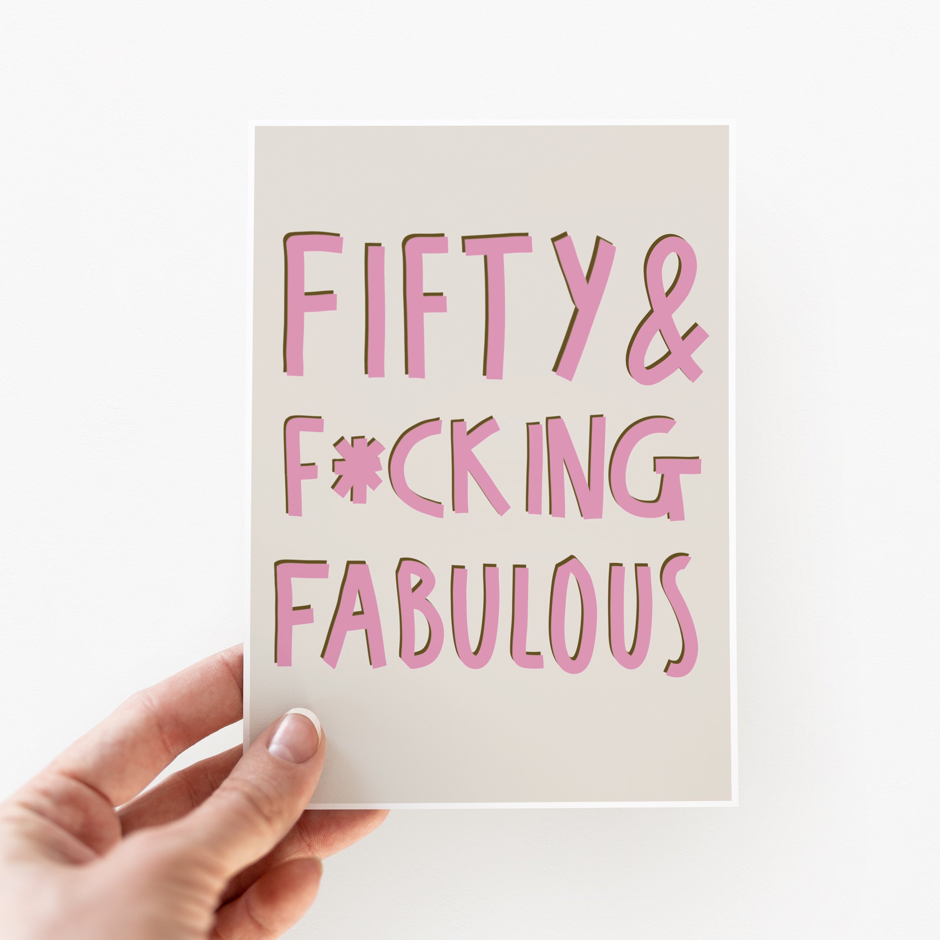 Fifty and F*cking Fabulous Funny Birthday Card For Her