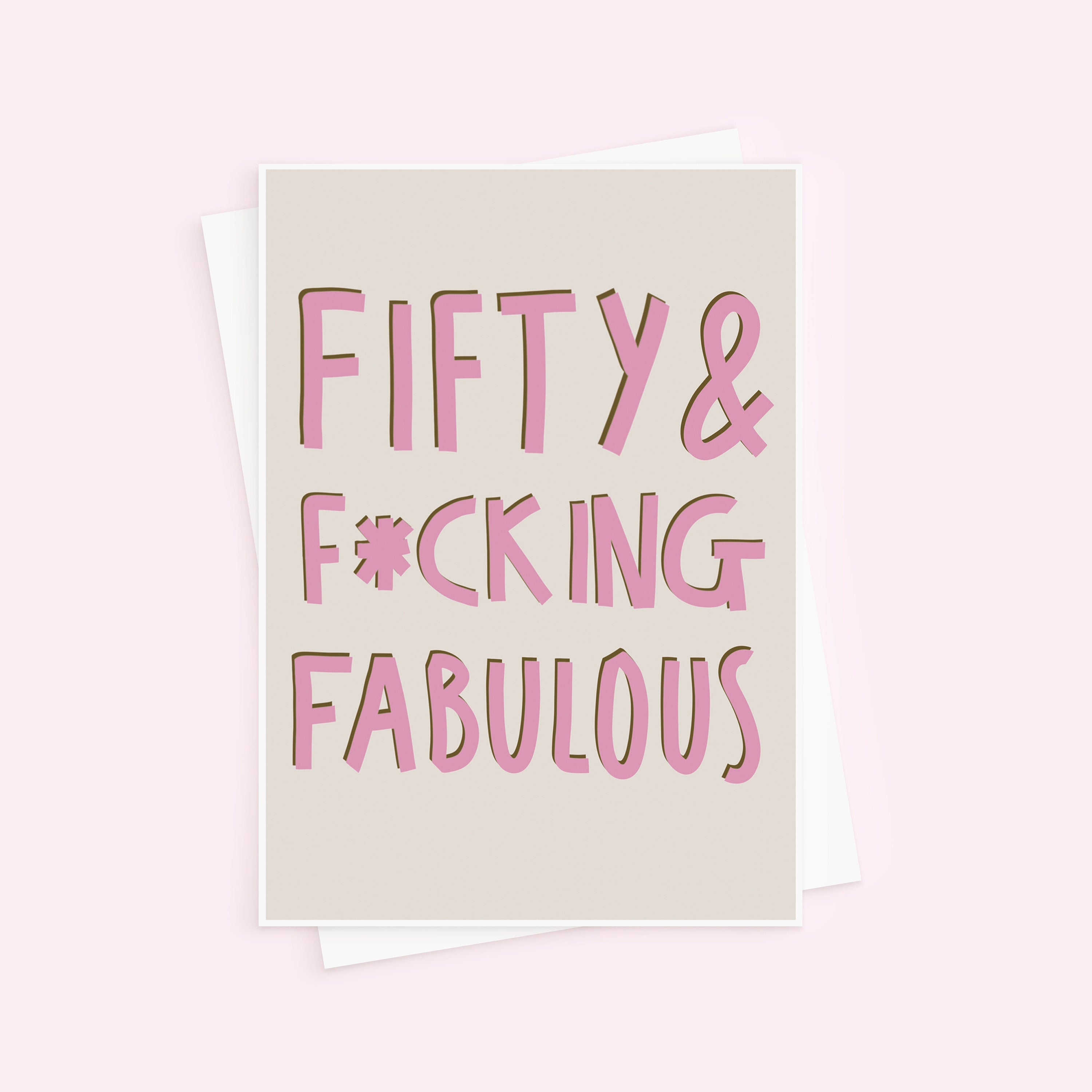 Fifty and F*cking Fabulous Funny Birthday Card For Her