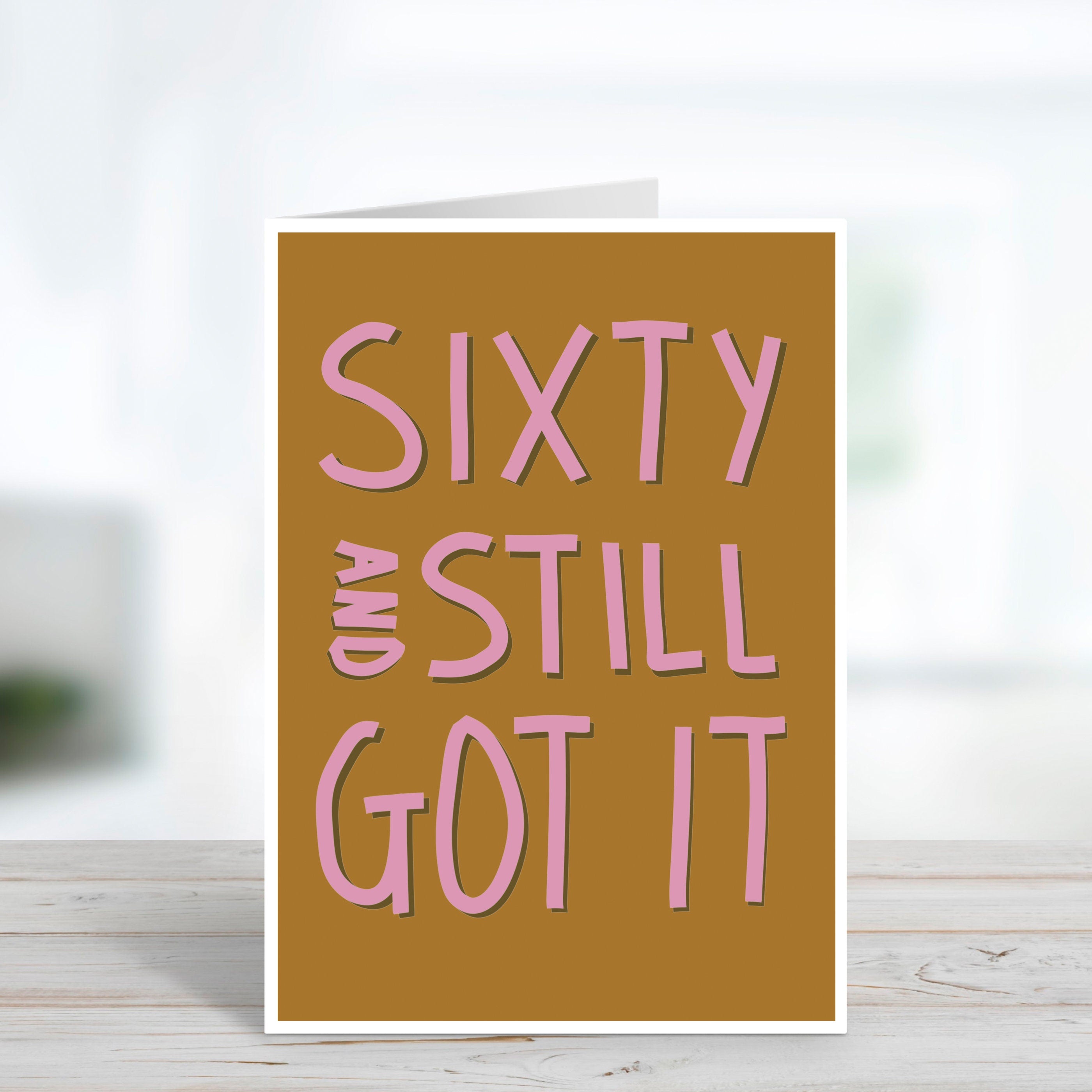 Sixty & Still Got It Funny Birthday Card For Her