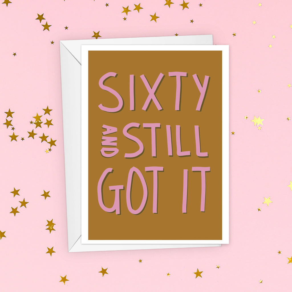 Sixty & Still Got It Funny Birthday Card For Her