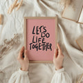 Life Together Typography Art Print