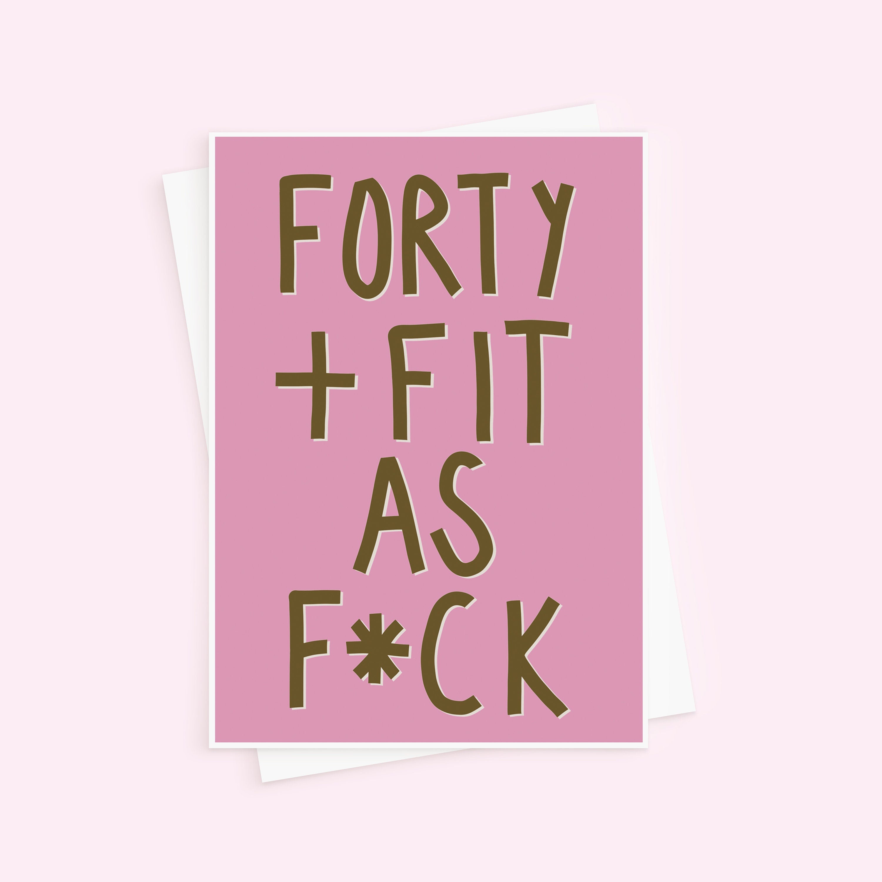 Forty & Fit As F*ck Funny Birthday Card For Her