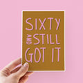 Sixty & Still Got It Funny Birthday Card For Her
