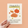 Funny Thanksgiving Card - Thankful For Elasticated Waistbands