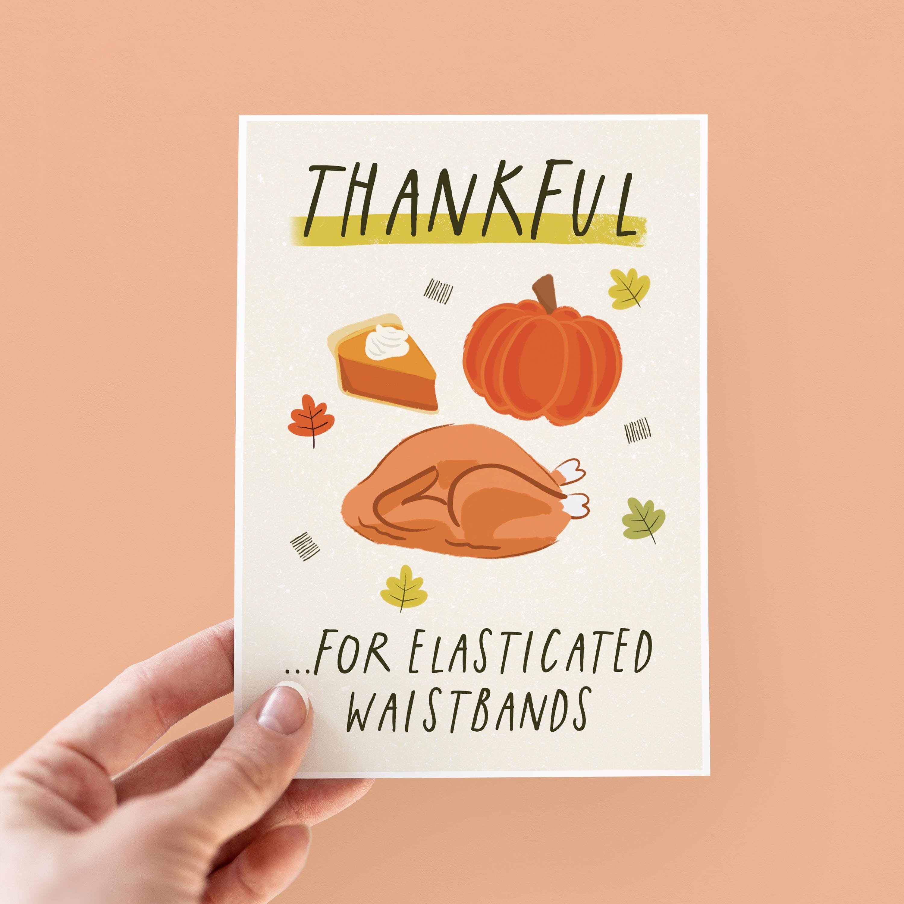 Funny Thanksgiving Card - Thankful For Elasticated Waistbands