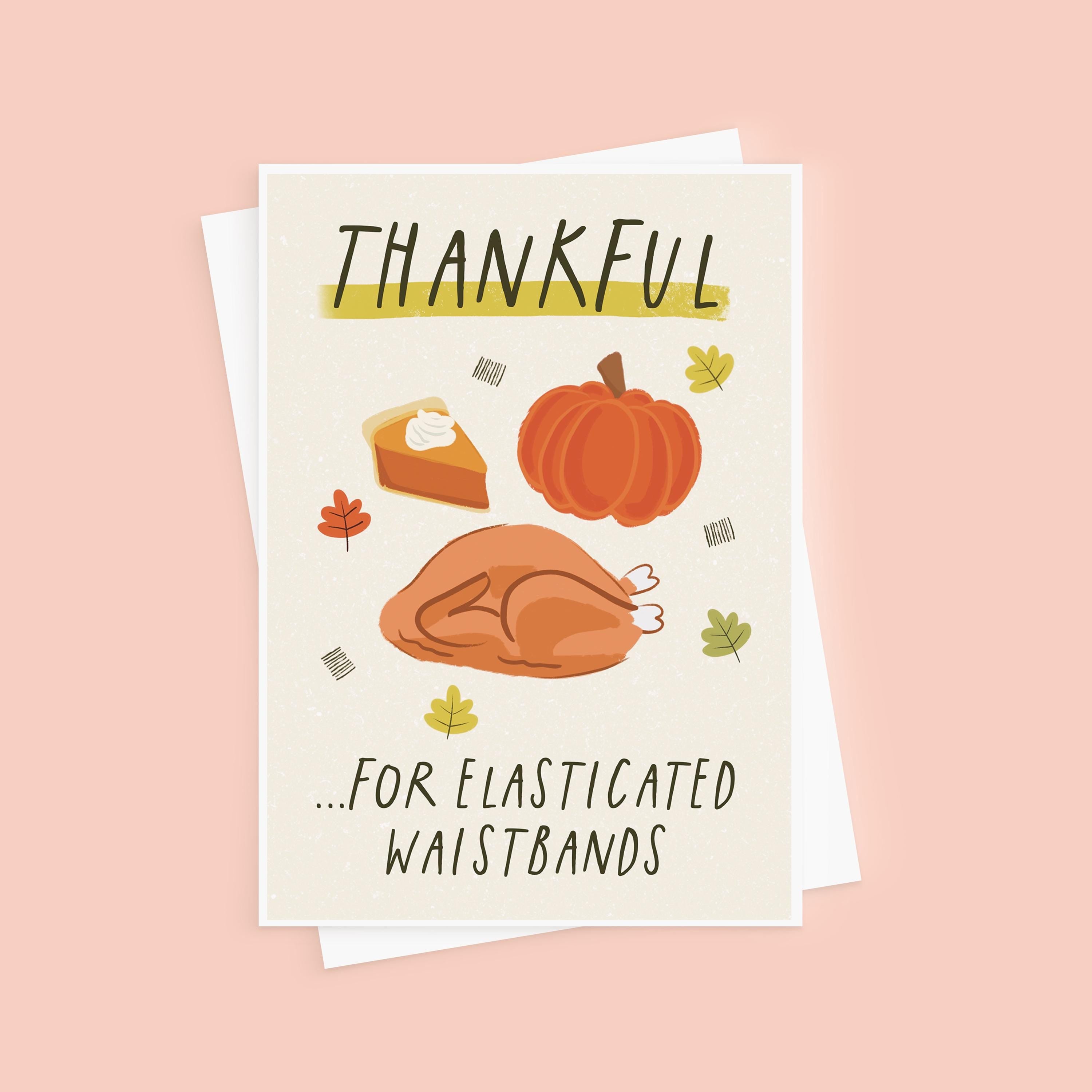 Funny Thanksgiving Card - Thankful For Elasticated Waistbands
