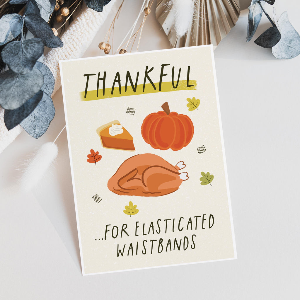 Funny Thanksgiving Card - Thankful For Elasticated Waistbands
