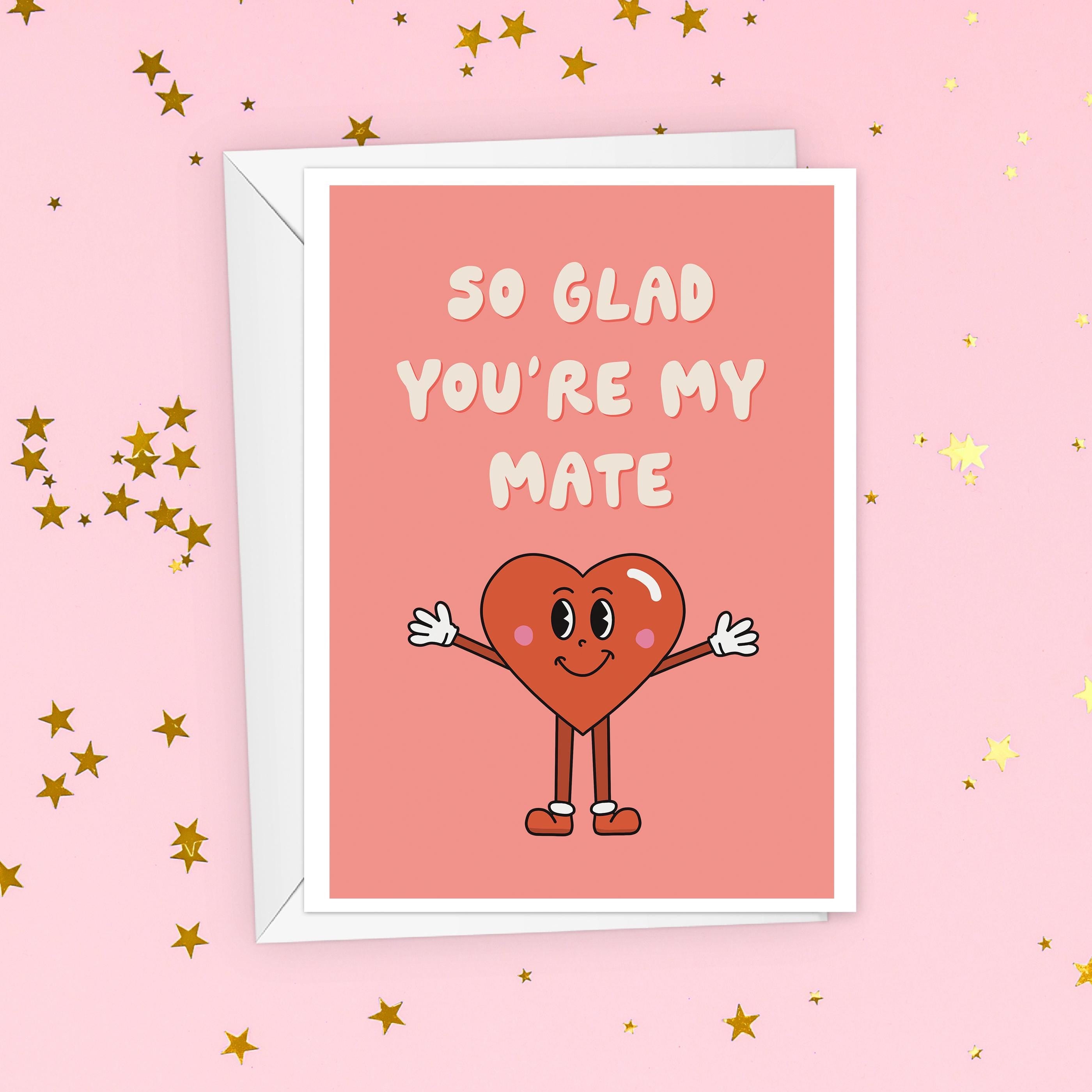 So Glad You're My Mate Valentine's Day Card For Friends