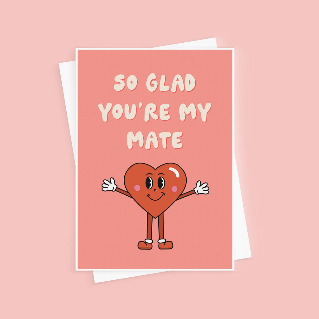 So Glad You're My Mate Valentine's Day Card For Friends
