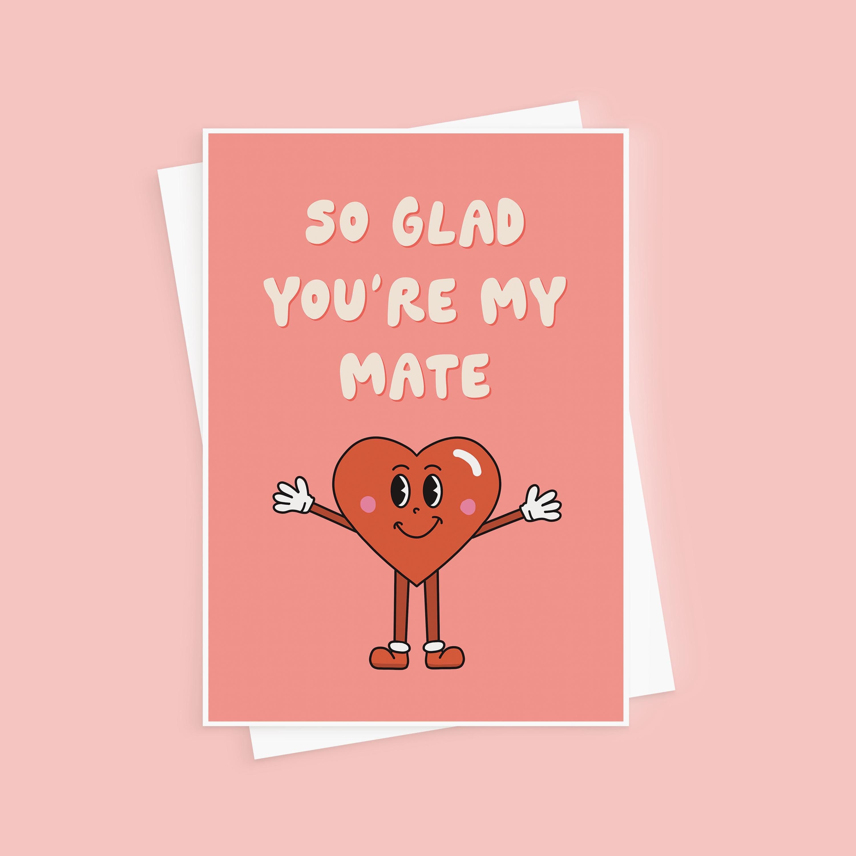 So Glad You're My Mate Valentine's Day Card For Friends