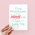 Mummy To Be Christmas Card - Merry Christmas Mummy To Be- Christmas Card From The Bump - Daddy & Me - New Mum Christmas Card