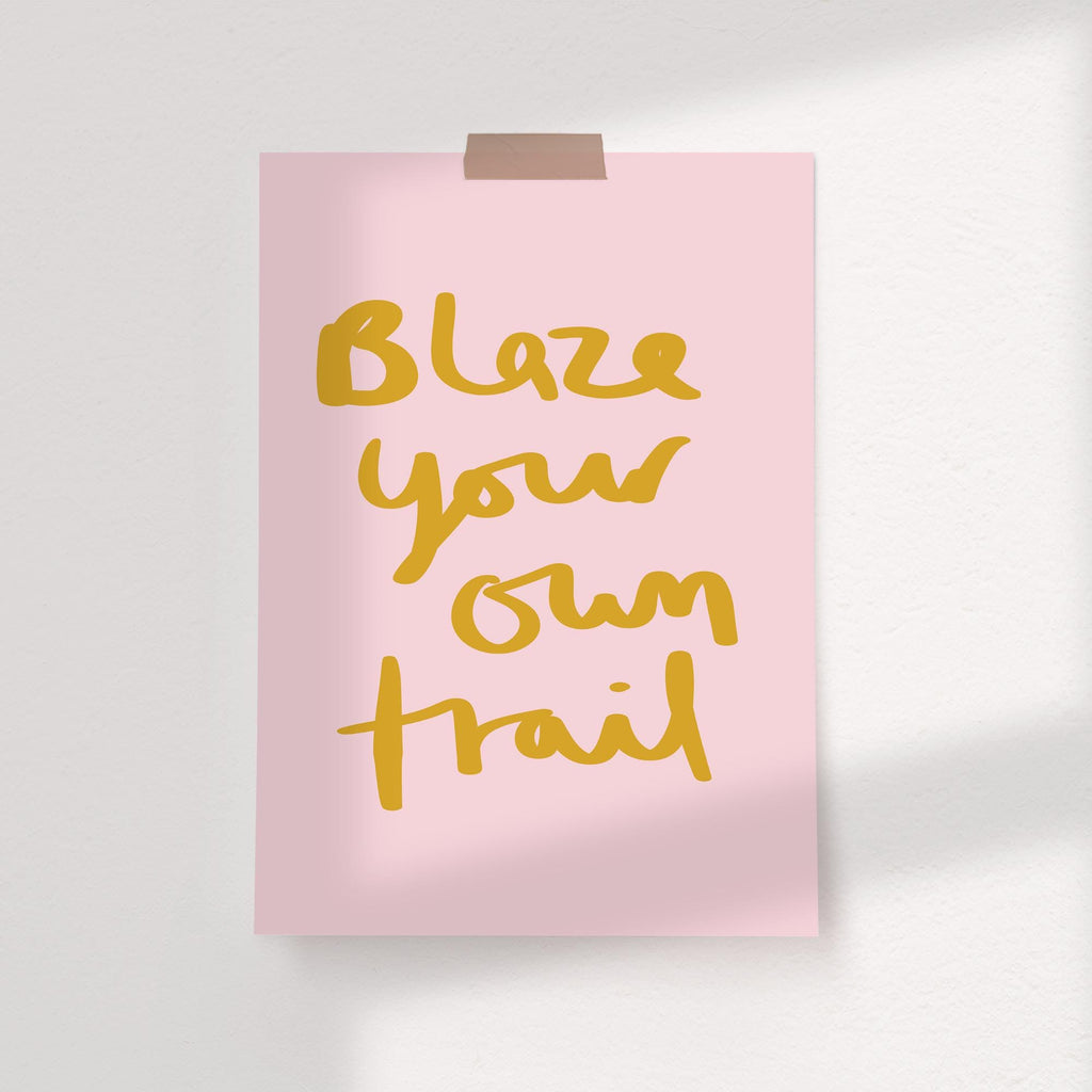 Blaze Your Own Trail Hand Lettered Kids Print - Typography Art Print - Kids Bedroom Decor