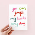 Jingle My Bells - Naughty Christmas Card - Funny Christmas Card - Christmas Card - Rude Christmas Card - Christmas Card for Wife