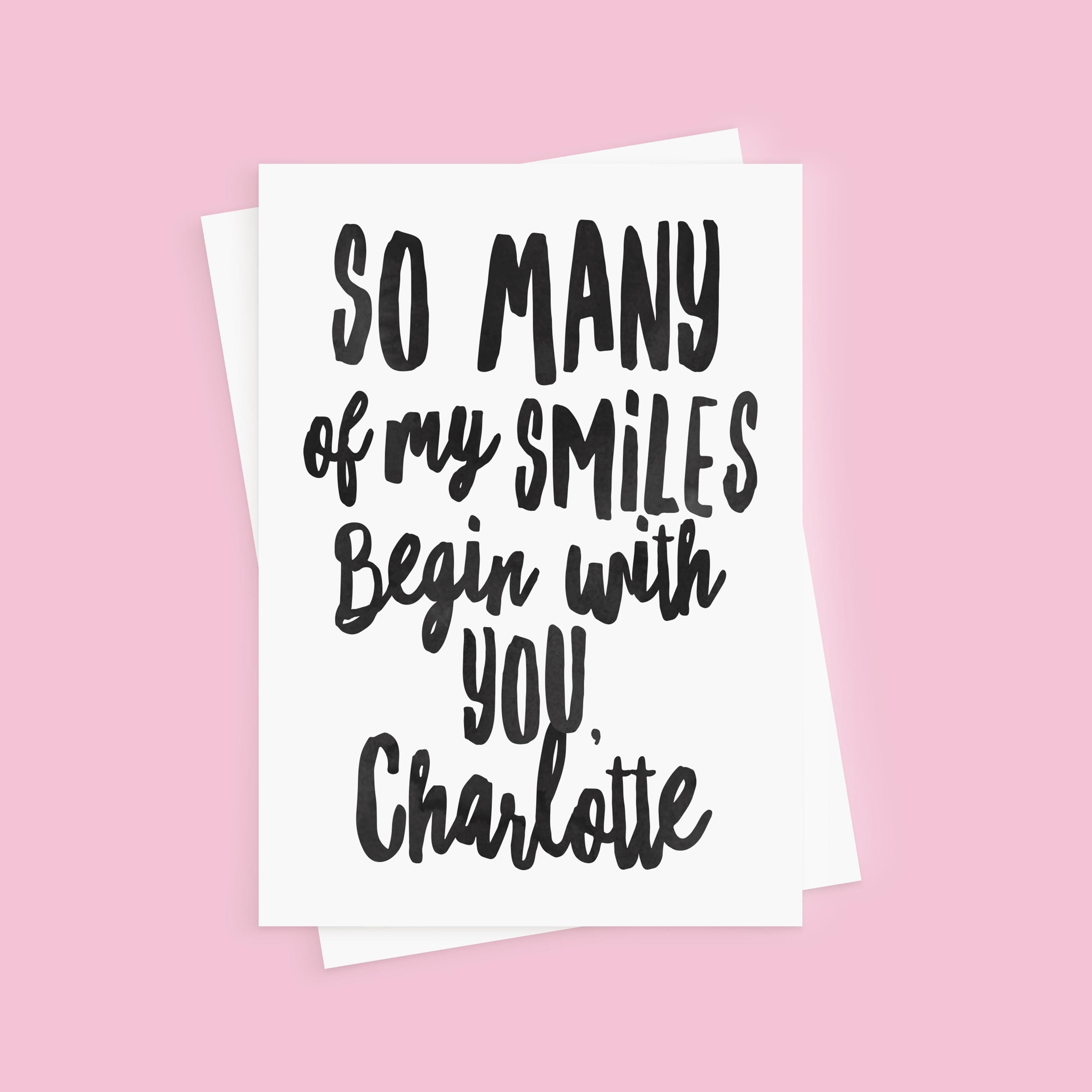 So Many of My Smiles Begin With You - Valentines Card - Anniversary Card - Personalised Card - Smiles Card - Romantic Card - Couples Card
