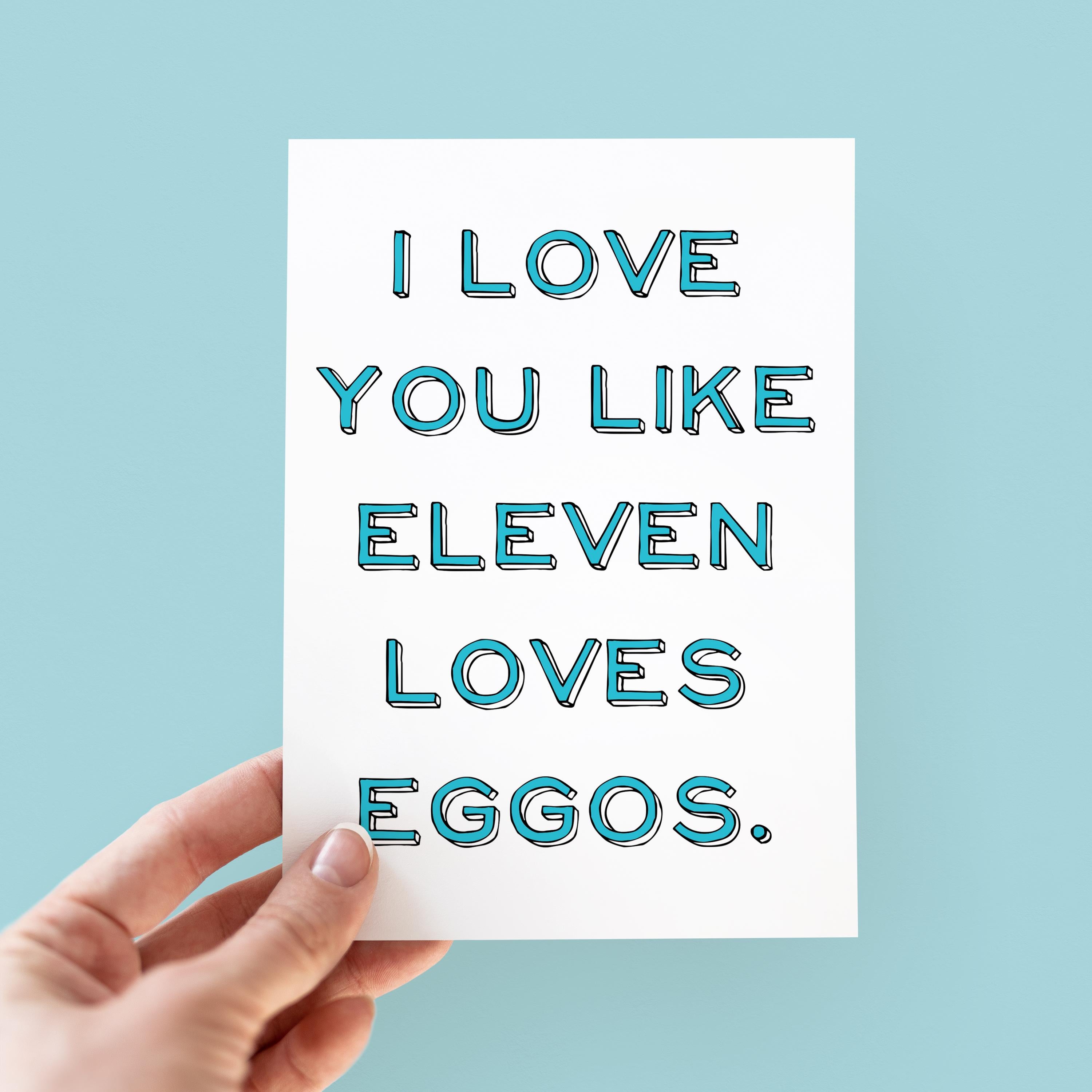 Love You Like Eleven Likes Eggos - Funny Valentine's Day Card - Stranger Things Card - Anniversary Card - Eggos - Valentines Card