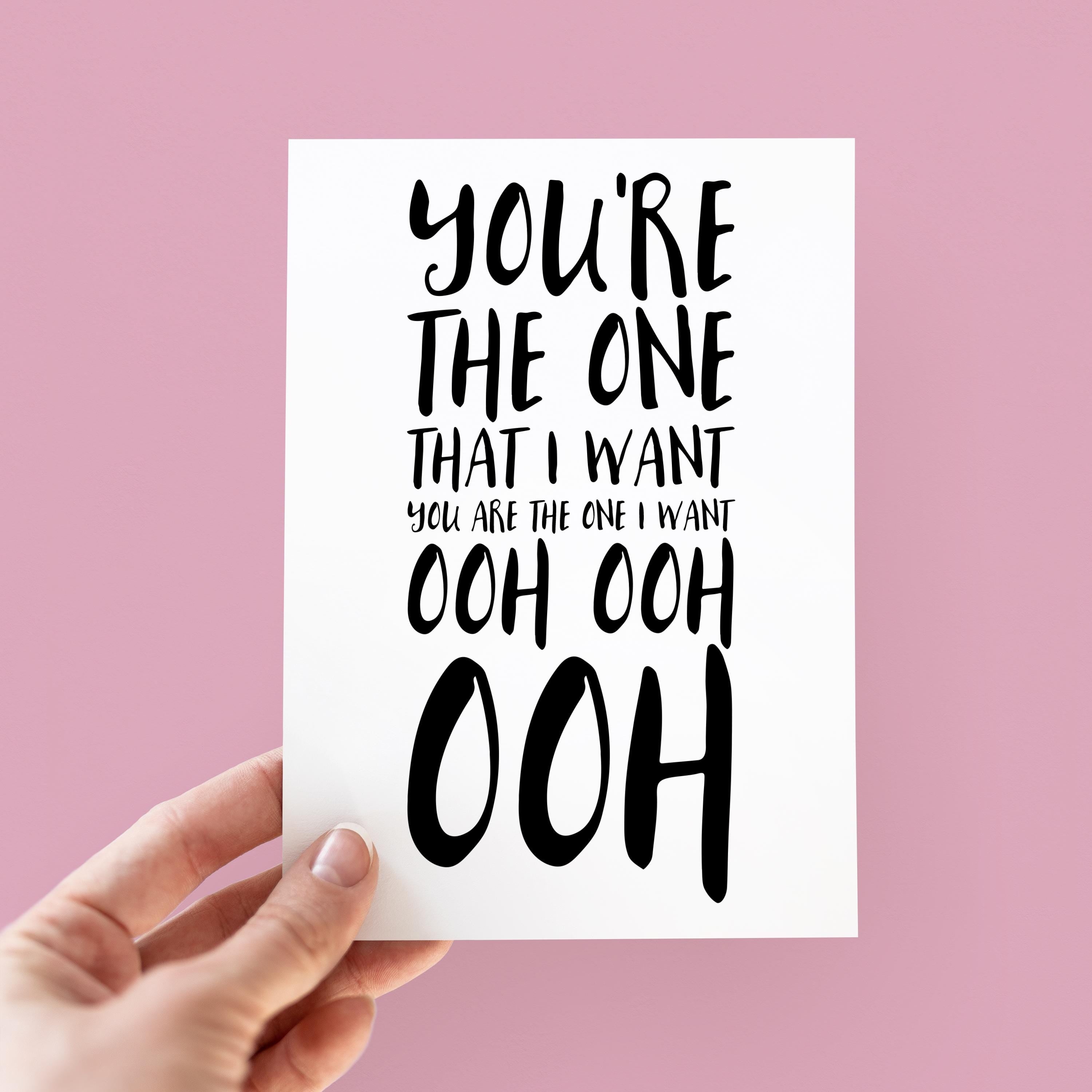 The One That I Want Valentines Day Card - Grease Lyrics - Anniversary Card