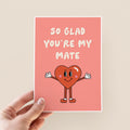 So Glad You're My Mate Valentine's Day Card For Friends