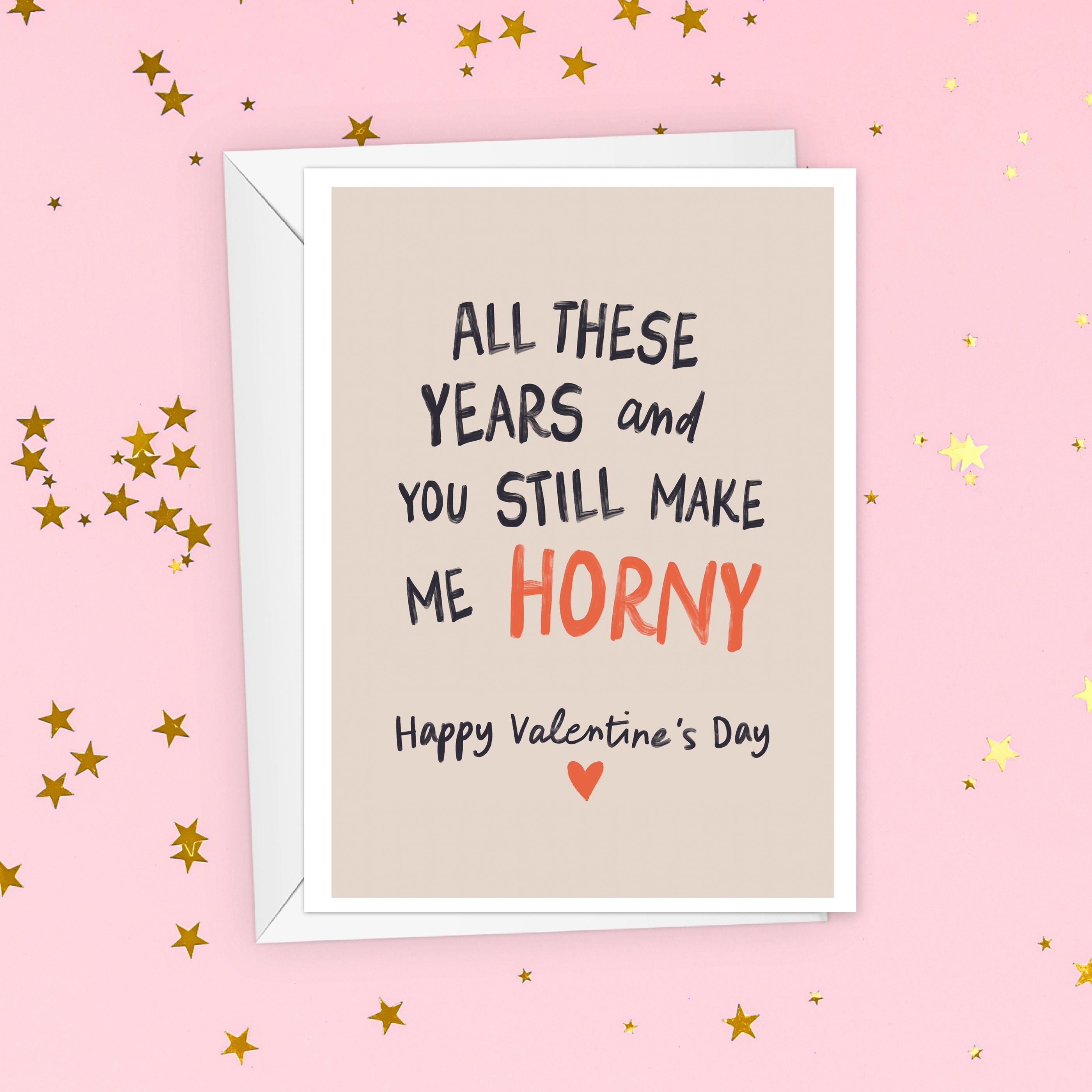 Still Make Me Horny Funny Valentine's Day Card