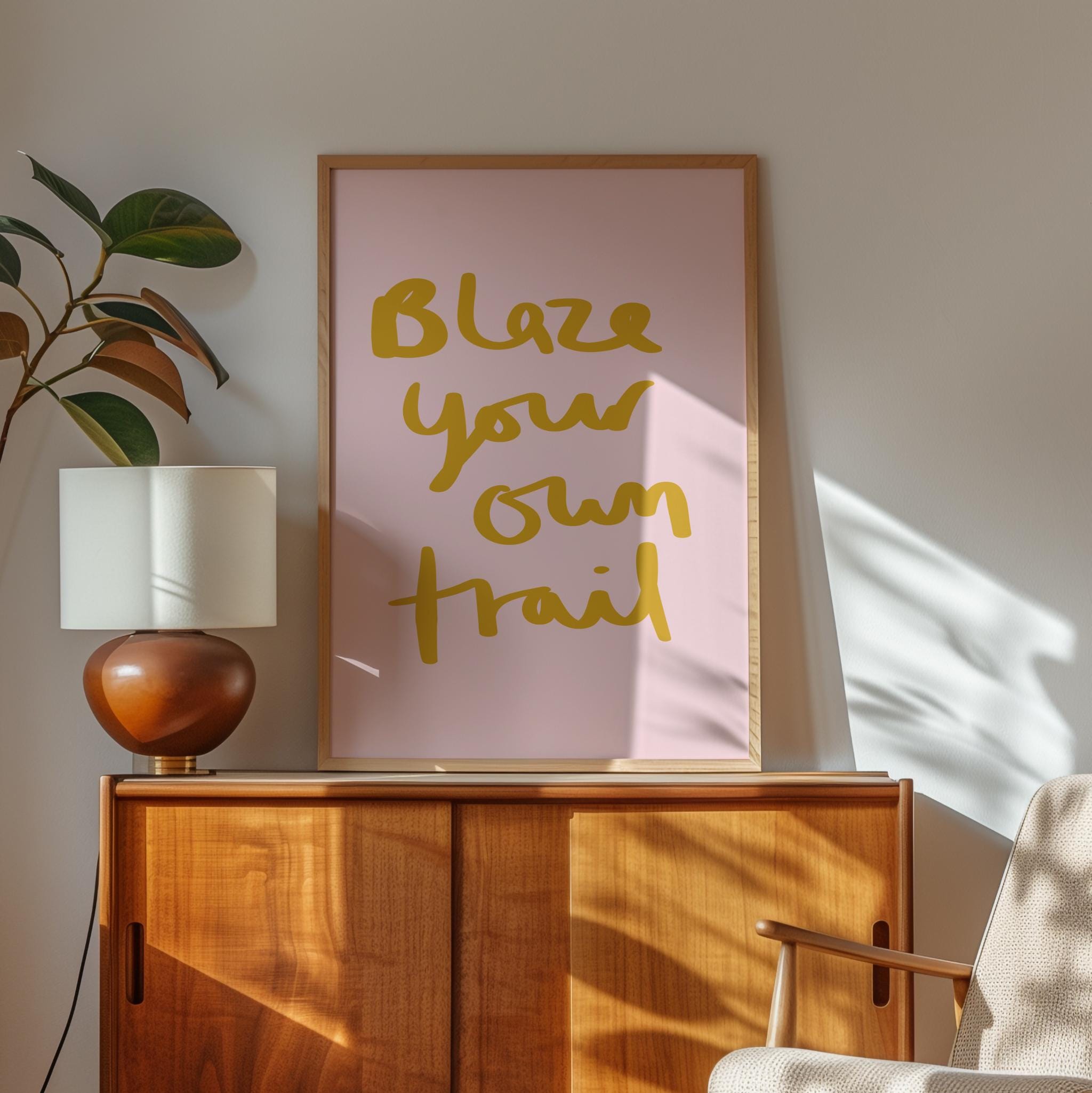 Blaze Your Own Trail Hand Lettered Kids Print - Typography Art Print - Kids Bedroom Decor
