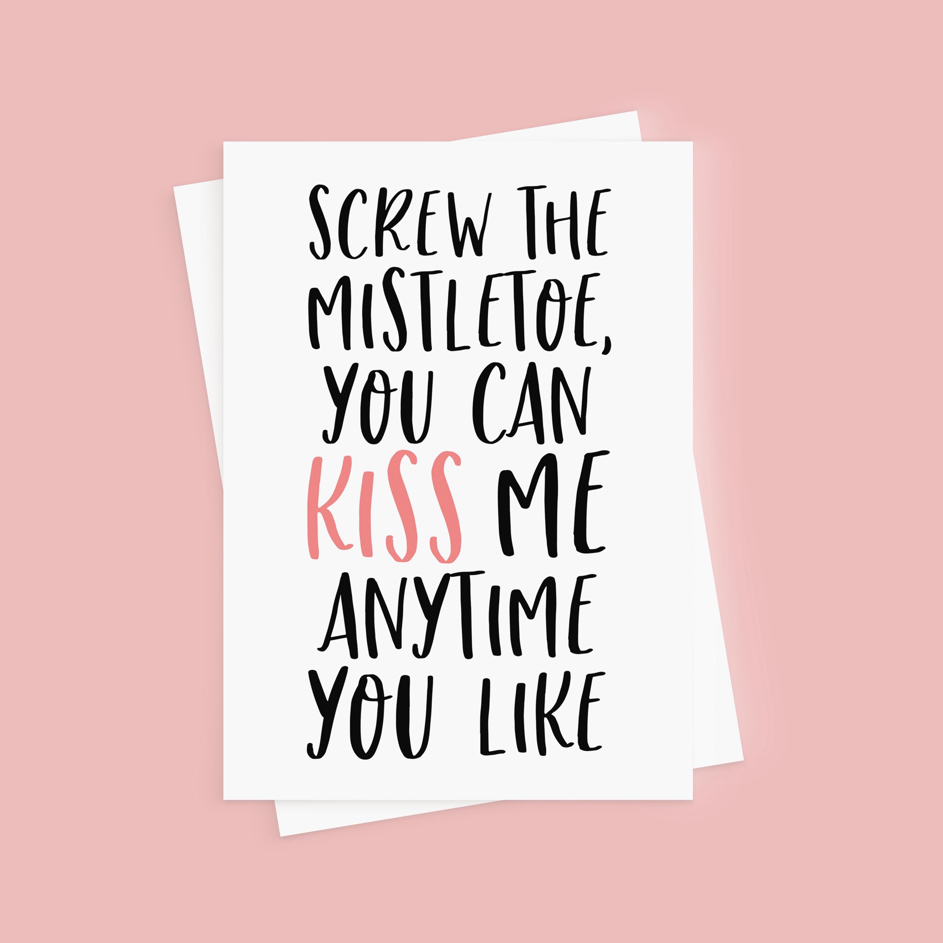 Under the Mistletoe Card - Kiss Me - Romantic Christmas Card - Funny Christmas Card - Christmas Card - Mistletoe Card - Screw The Mistletoe