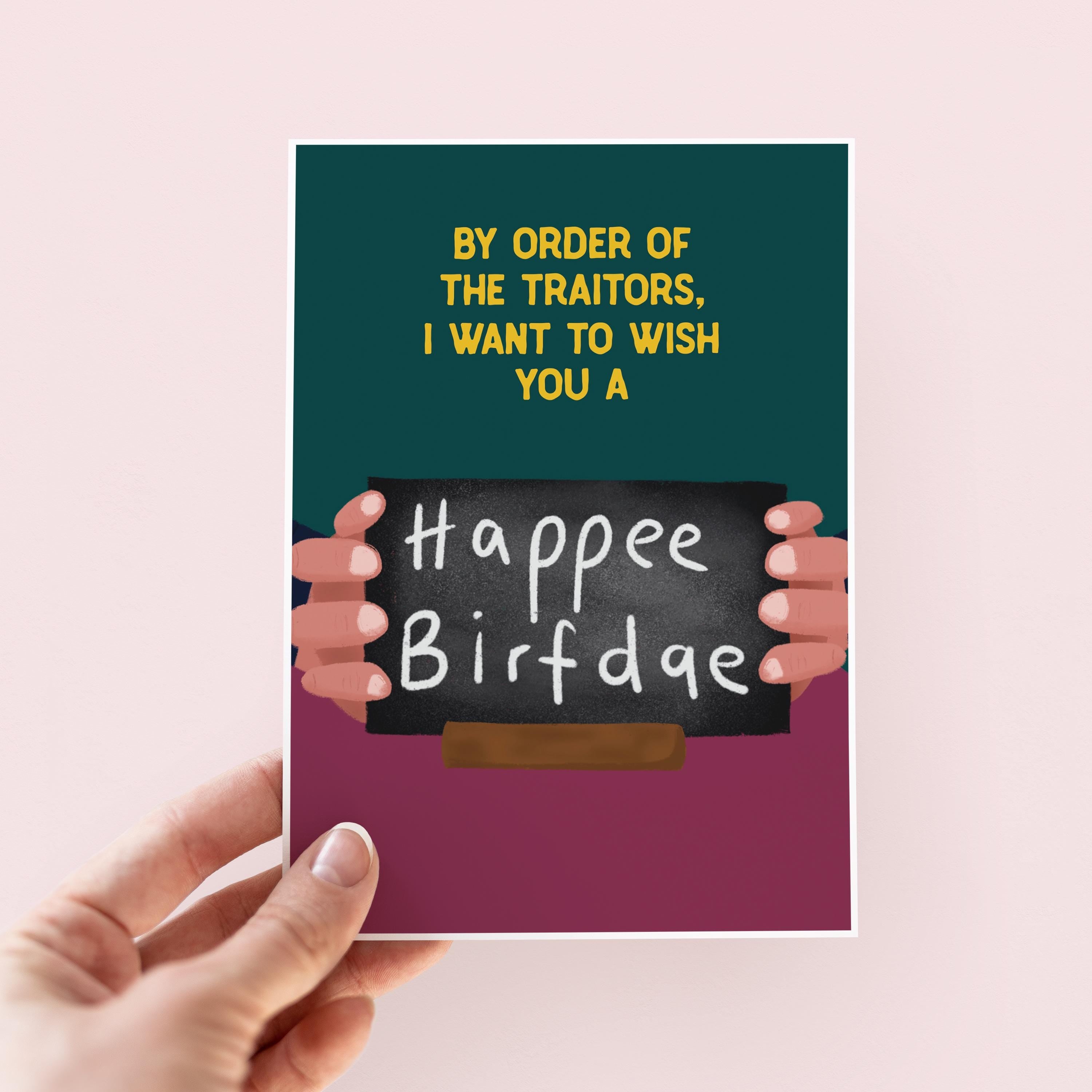 Funny Traitors Birthday Card - By Order Of The Traitors - Traitors Bad Spelling Birthday Card