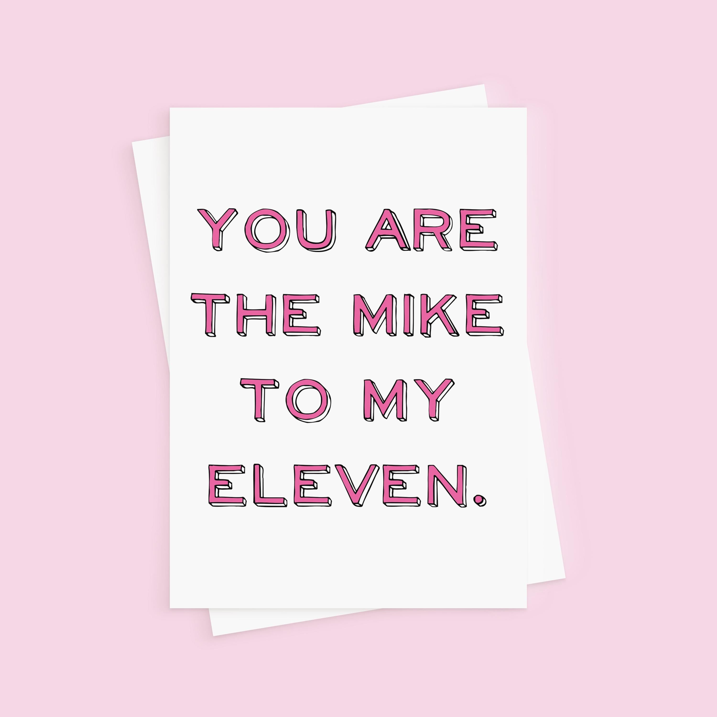 Mike to my Eleven Valentine's Day Card - Funny Valentine's Day Card - Stranger Things Card - Anniversary Card - Valentines Card