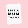 Like A Mum To Me Mother's Day Card - Step Mum Card - Step Mom Card - Mother's Day Card - Like A Mum