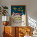 You Are Strong Tiger Art Print