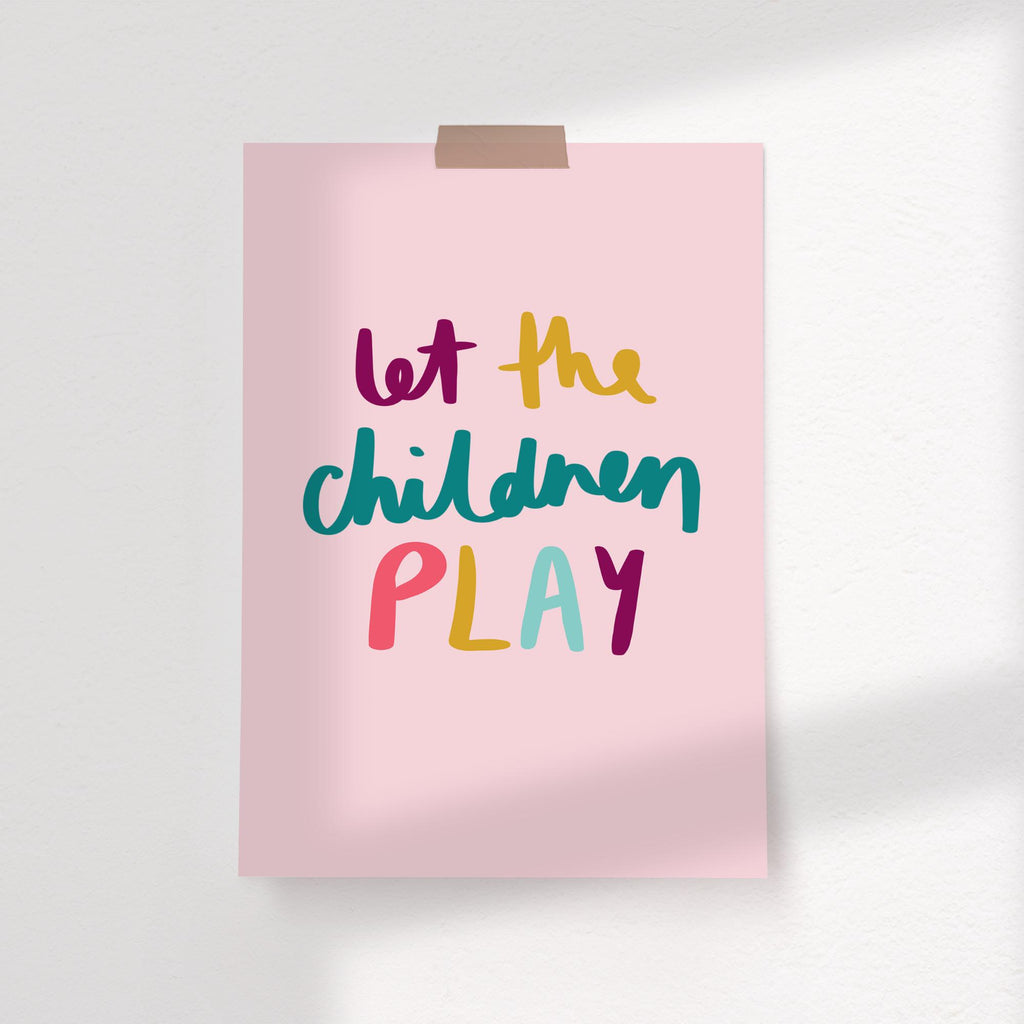 Let The Children Play Hand Lettered Kids Art Print