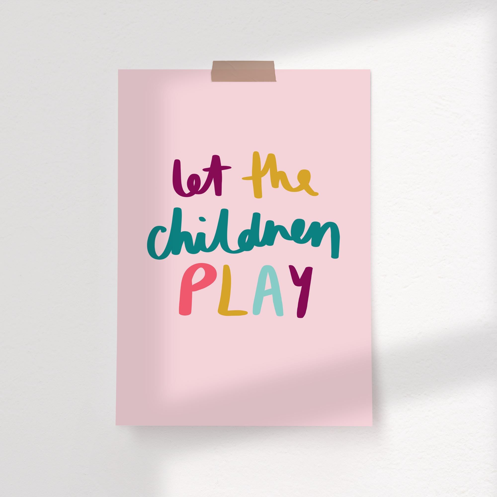 Let The Children Play Hand Lettered Kids Art Print