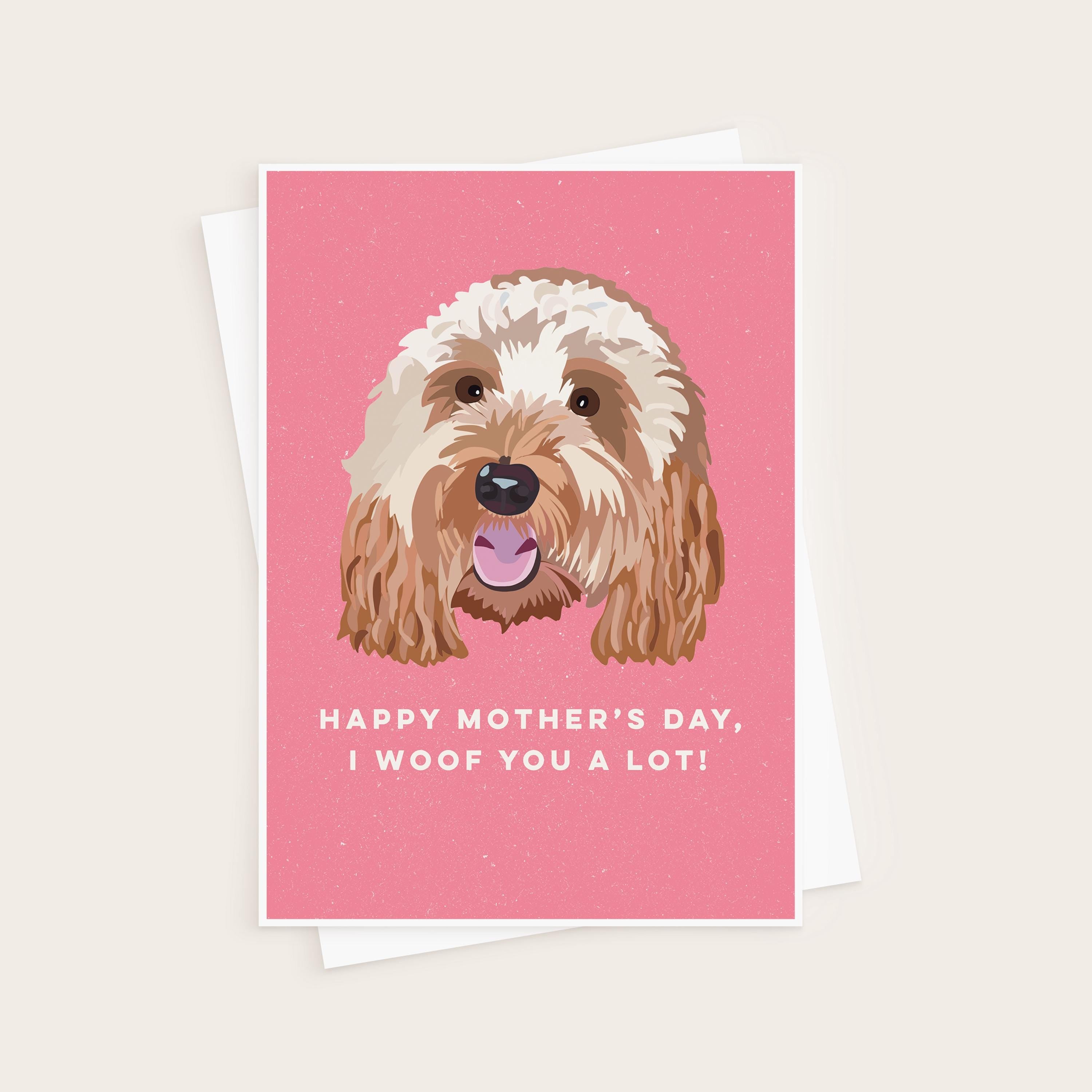 Cute Mother's Day Card From The Dog - Woof You A Lot - Doggy Mum