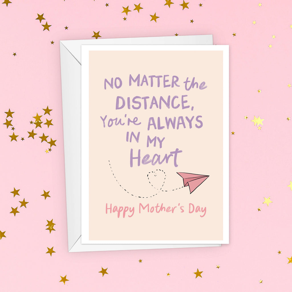 Across The Miles Mother's Day Card - Always In My Heart