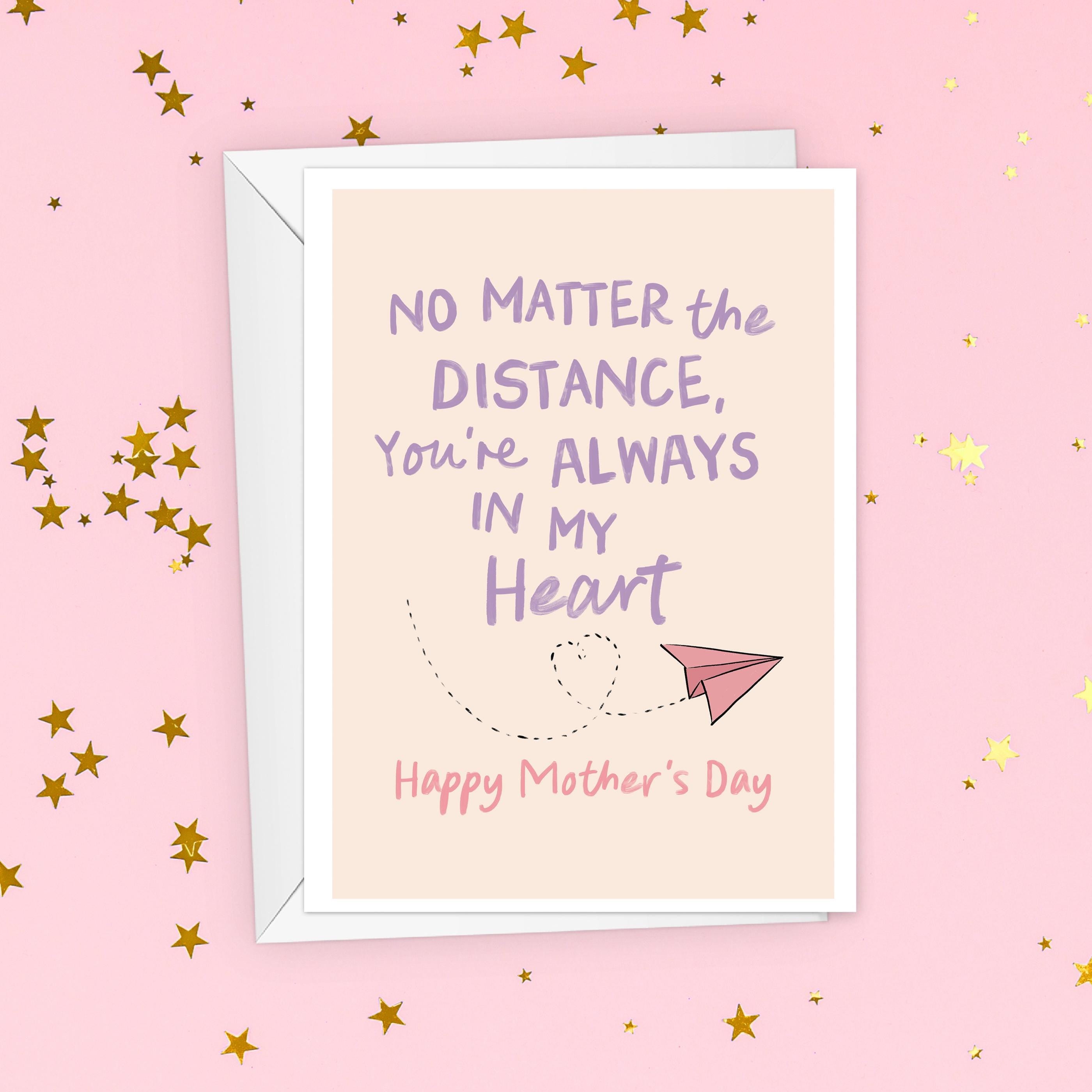 Across The Miles Mother's Day Card - Always In My Heart
