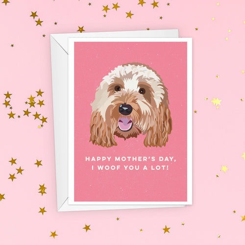 Cute Mother's Day Card From The Dog - Woof You A Lot - Doggy Mum