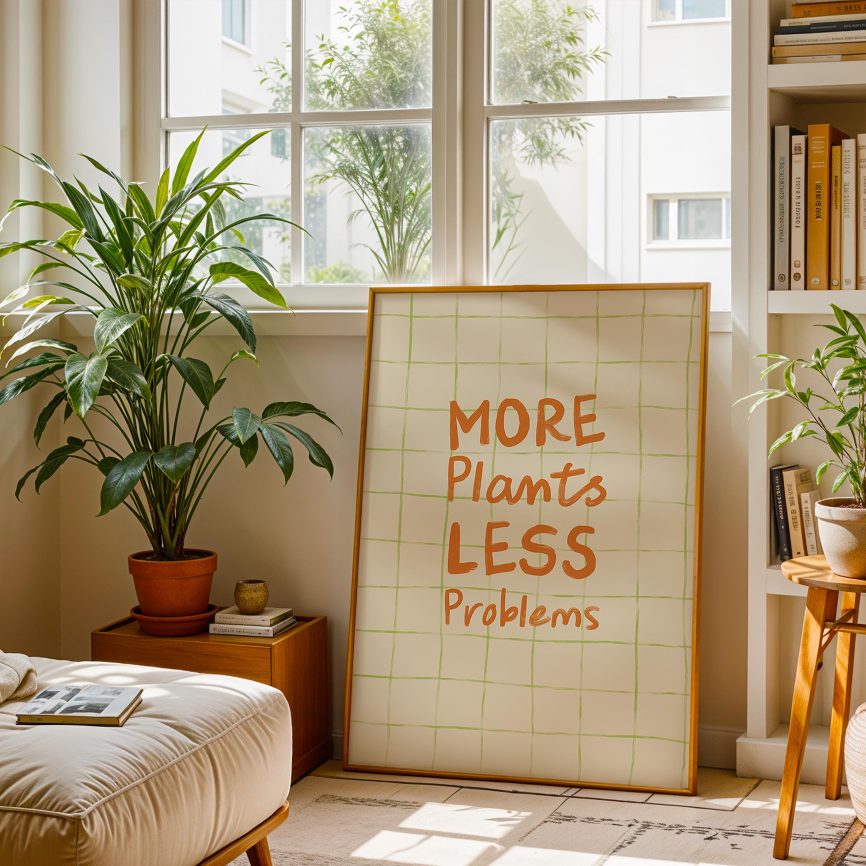 More Plants Less Problems Typography Art Print