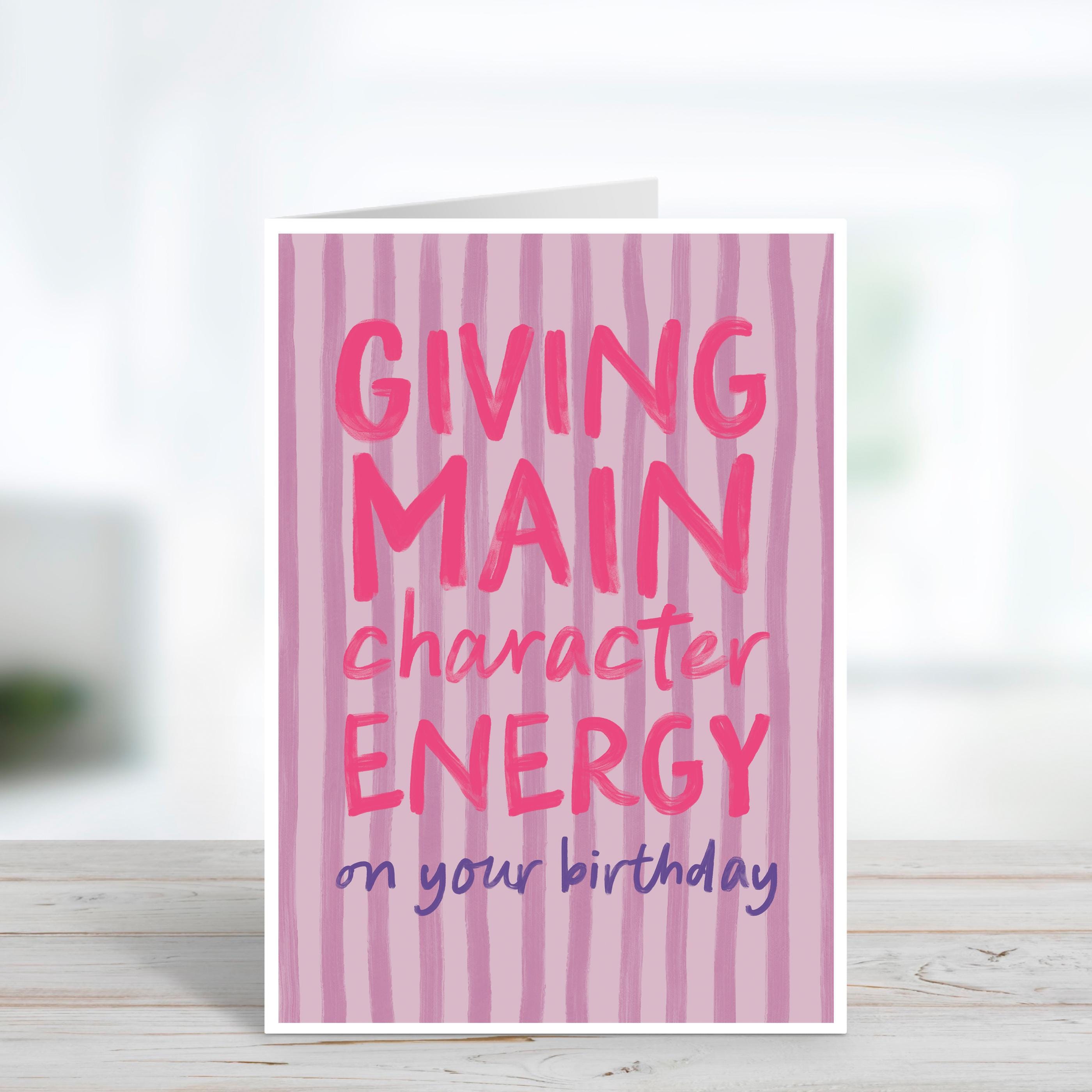 Main Character Energy Birthday Card