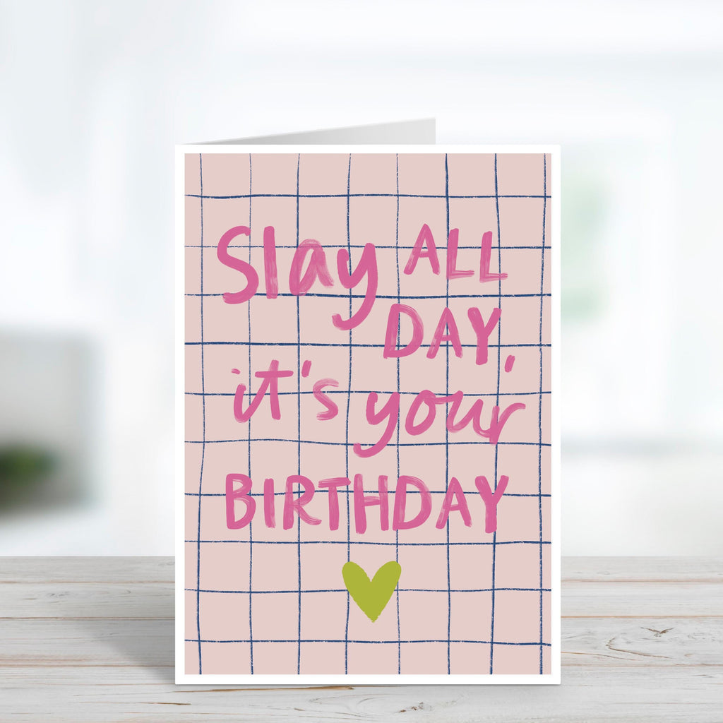 Slay All Day Birthday Card For Friend