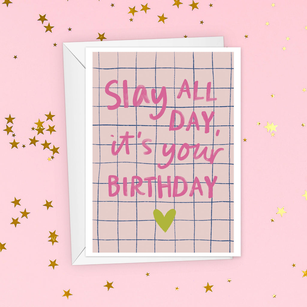 Slay All Day Birthday Card For Friend