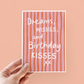 Dreams, Wishes, Birthday Kisses Birthday Card