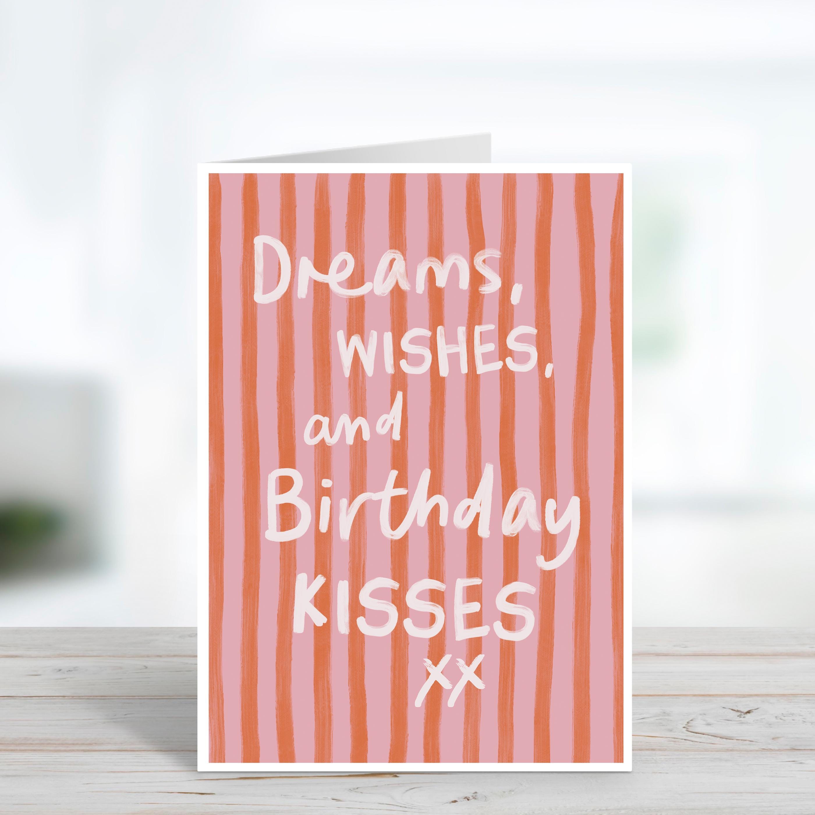 Dreams, Wishes, Birthday Kisses Birthday Card