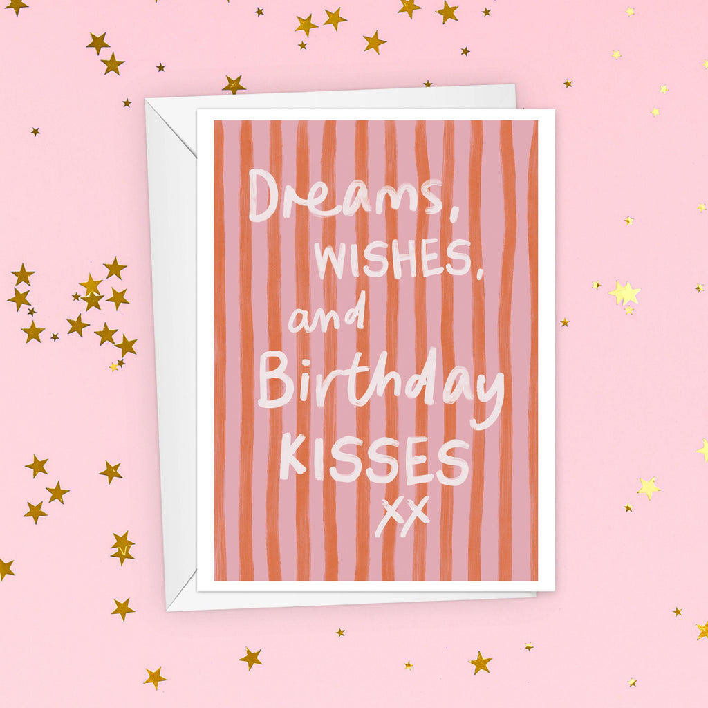 Dreams, Wishes, Birthday Kisses Birthday Card