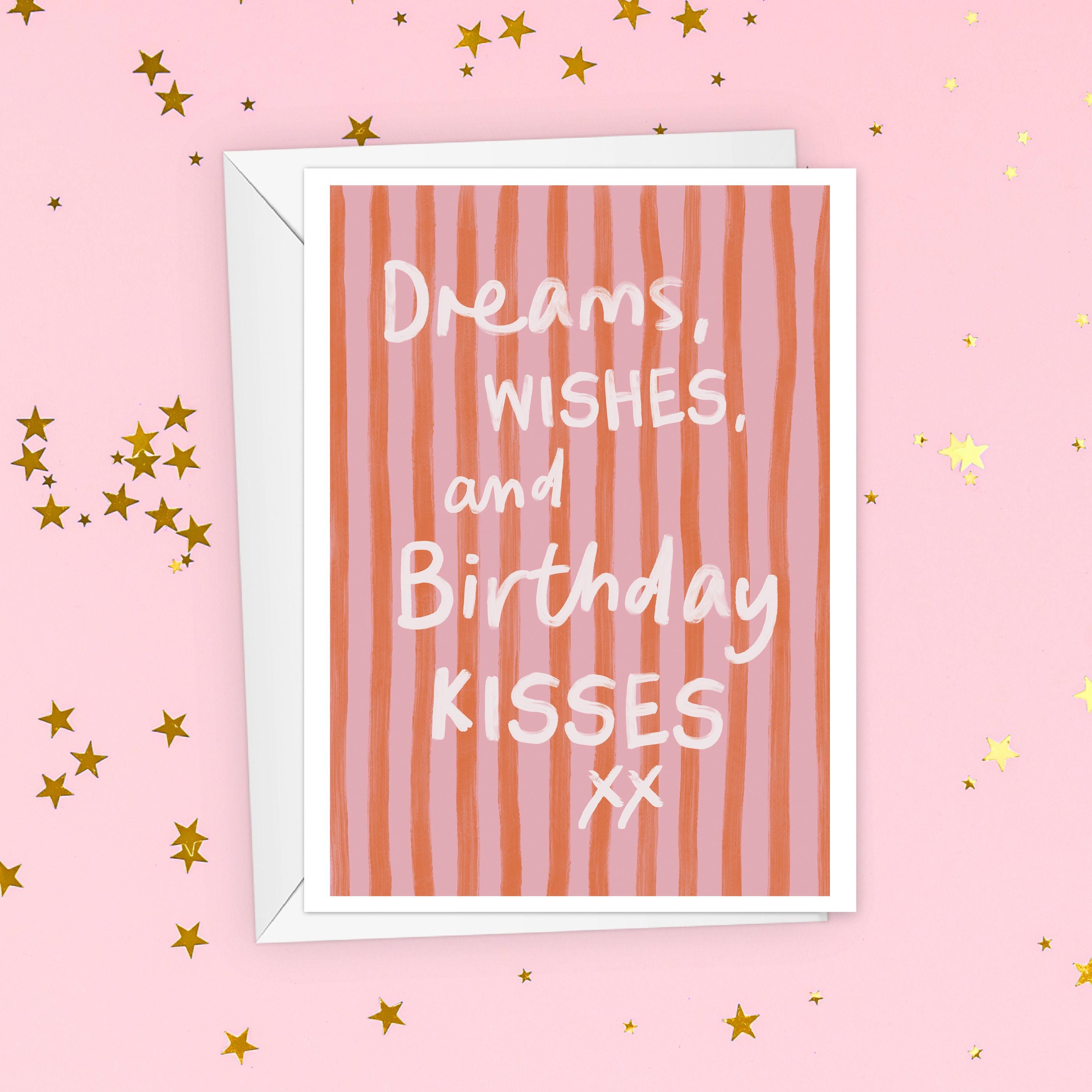 Dreams, Wishes, Birthday Kisses Birthday Card