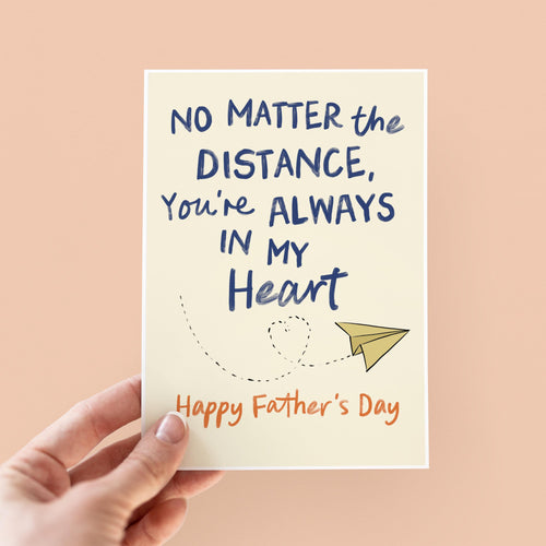Always In My Heart Father's Day Card - Across The Miles Card For Dad